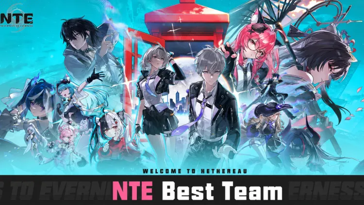 NTE Best Teams: Top 5 Team Comps in Version 1.2